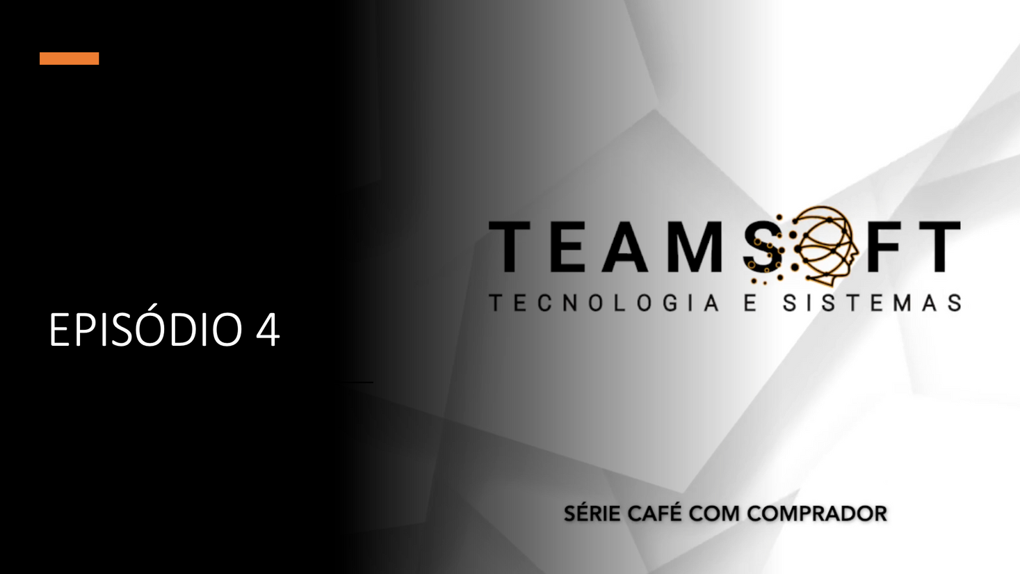 TeamSoft - Episódio 4